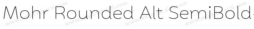 Mohr Rounded Alt SemiBold字体转换